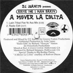 D.J. Juanito Presents Artie The 1 Man Party - A Mover La Colita