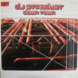 DJ Stardust - Down Town