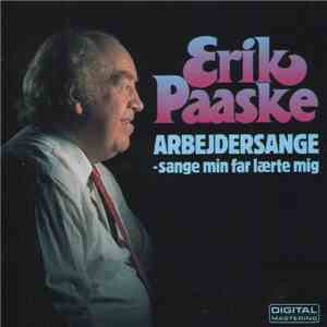 Erik Paaske - Arbejdersange (Sange Min Far Lærte Mig)