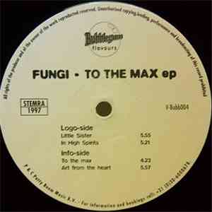 Fungi - To The Max EP