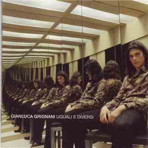 Gianluca Grignani - Uguali E Diversi