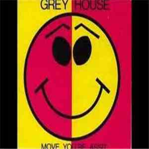 Greyhouse - Move You're Assit