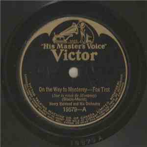 Henry Halstead And His Orchestra - On The Way To Monterey / Moonlight And Roses