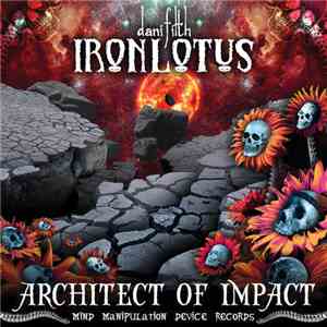 Iron Lotus - Architect Of Impact