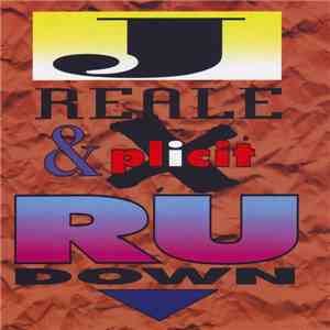 J Reale & Xplicit - RU Down