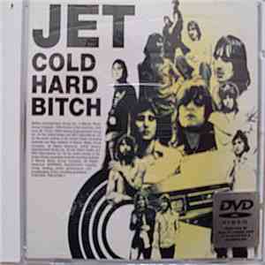 Jet  - Cold Hard Bitch