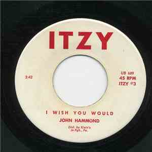 John Hammond - I Wish You Would / I Can Tell