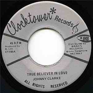 Johnny Clarke, King Tubby, The Aggrovators - True Believer In Love / Hardes ...