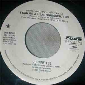 Johnny Lee  - I Can Be A Heartbreaker, Too