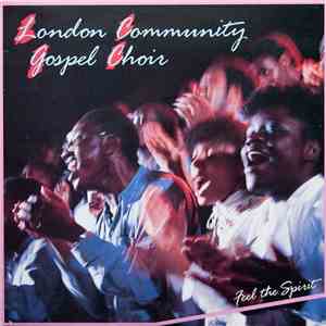 London Community Gospel Choir - Feel The Spirit
