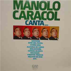 Manolo Caracol - Canta....