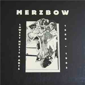 Merzbow - Lowest Music & Arts 1980 - 1983