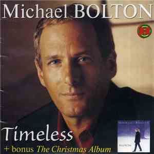 Michael Bolton - Timeless + bonus The Christmas Album