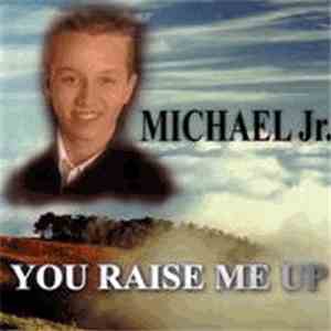 Michael Jr. - You Raise Me Up