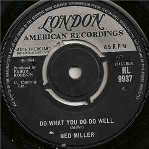 Ned Miller - Do What You Do Do Well