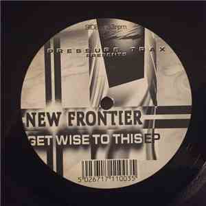 New Frontier  - Get Wise To This EP