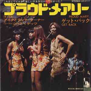 アイクとティナ・ターナー, ジ・アイケッツ - プラウド・メアリー = Proud Mary