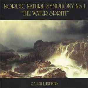 Ralph Lundsten - Nordic Nature Symphony No 1 