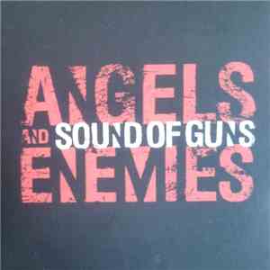 Sound Of Guns - Angels & Enemies