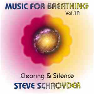 Steve Schroyder - Music For Breathing Vol. 1 A