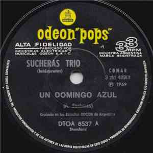 Sucheras Trio - Un Domingo Azul / La Buena Suerte