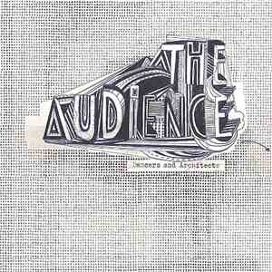 The Audience  - Dancers And Architects