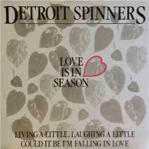 The Detroit Spinners - Love Is In Season