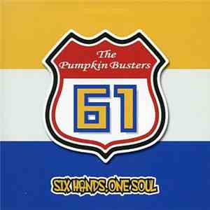 The Pumpkin Busters - Six Hands, One Soul