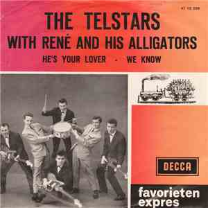 The Telstars With René And His Alligators - He's Your Lover / We Know