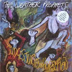 The Weather Prophets - Judges, Juries + Horsemen
