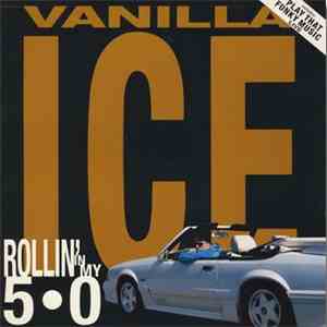 Vanilla Ice - Rollin' In My 5.0