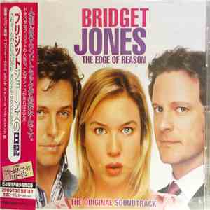 Various = 様々なアーティスト - Bridget Jones - The Edge Of Reason (The Original Soundtrack) = ブリジット・ジョーンズの日記　きれそうなわたしの１２ヶ月　オリジナル・サウンドトラック