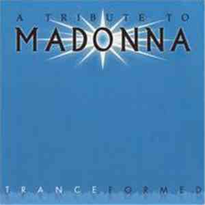 Various - A Tribute To Madonna : Tranceformed