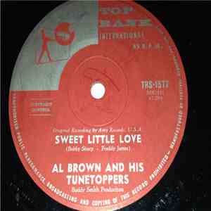Al Brown & His Tunetoppers - Sweet Little Love / It's True 'Bout Love