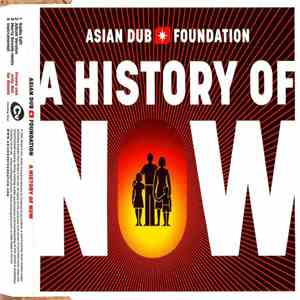 Asian Dub Foundation - A History Of Now