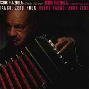 Astor Piazzolla Y Su Quinteto Tango Nuevo - Tango: Zero Hour / Nuevo Tango: Hora Zero