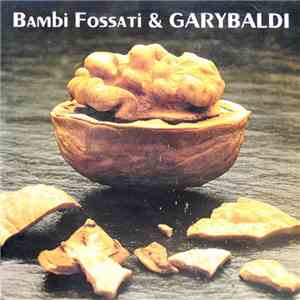 Bambi Fossati & Garybaldi - Bambi Fossati & Garybaldi