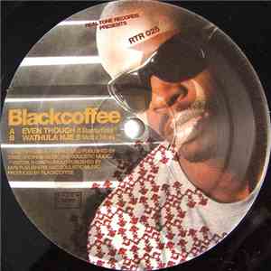 Blackcoffee - Even Though