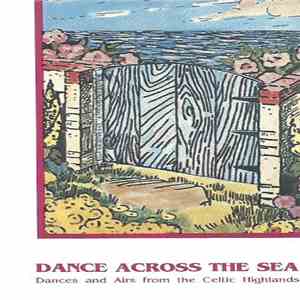 Bruce Foulke - Dance Across The Sea (Dances And Airs From The Celtic Highlands)