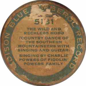 Charlie Powers Of Fiddlin' Powers Family - The Wild And Reckless Hobo