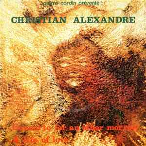 Christian Alexandre - Concerto For Another Tomorrow / A Life Of Love