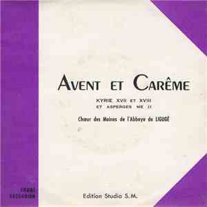 Chœur Des Moines De L'Abbaye De Ligugé - Avent Et Carême (Kyrie XVII Et XVI ...
