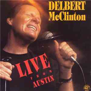 Delbert McClinton - Live From Austin