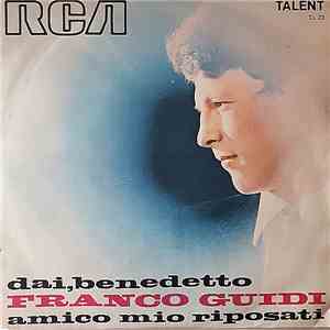 Franco Guidi - Dai, Benedetto / Amico Mio Riposati