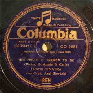 Frank Sinatra - Oh! What It Seemed To Be / Homesick That's All