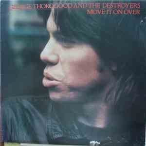 George Thorogood & The Destroyers - Move It On Over