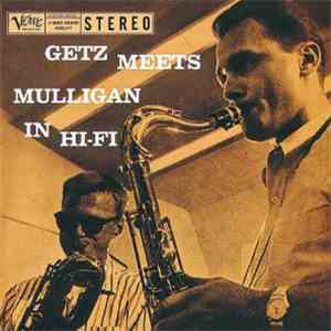 Getz Meets Mulligan - Getz Meets Mulligan In Hi-Fi