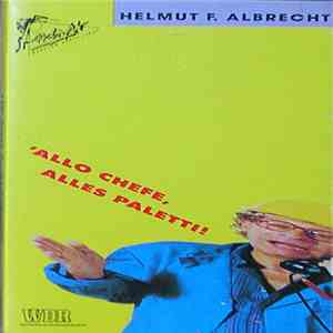 Helmut F. Albrecht - 'Allo Chefe, Alles Paletti!