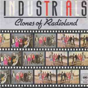 Industrials - Clones Of Radioland
