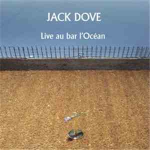 Jack Dove - Live Au Bar L'océan